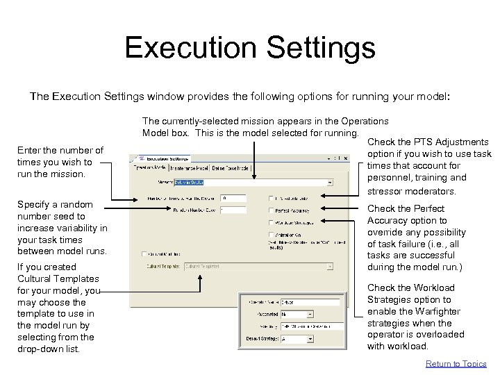 Execution Settings The Execution Settings window provides the following options for running your model: