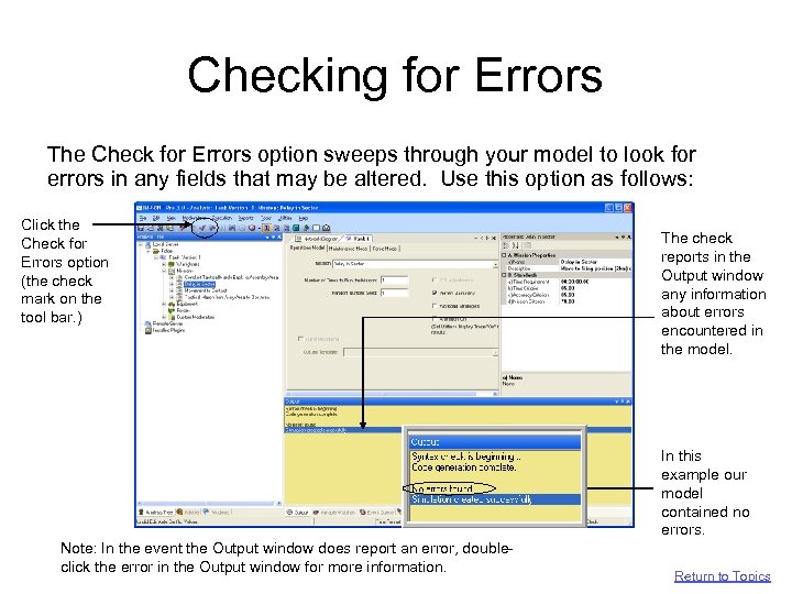 Checking for Errors The Check for Errors option sweeps through your model to look