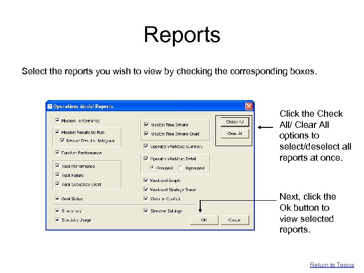 Reports Select the reports you wish to view by checking the corresponding boxes. Click