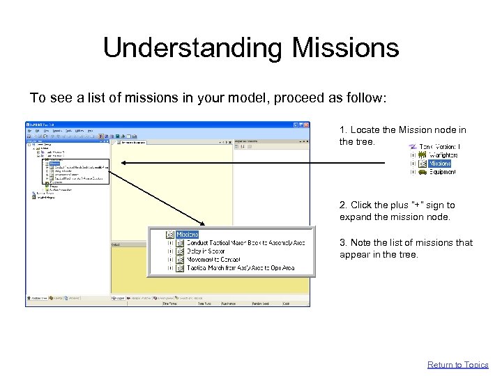 Understanding Missions To see a list of missions in your model, proceed as follow: