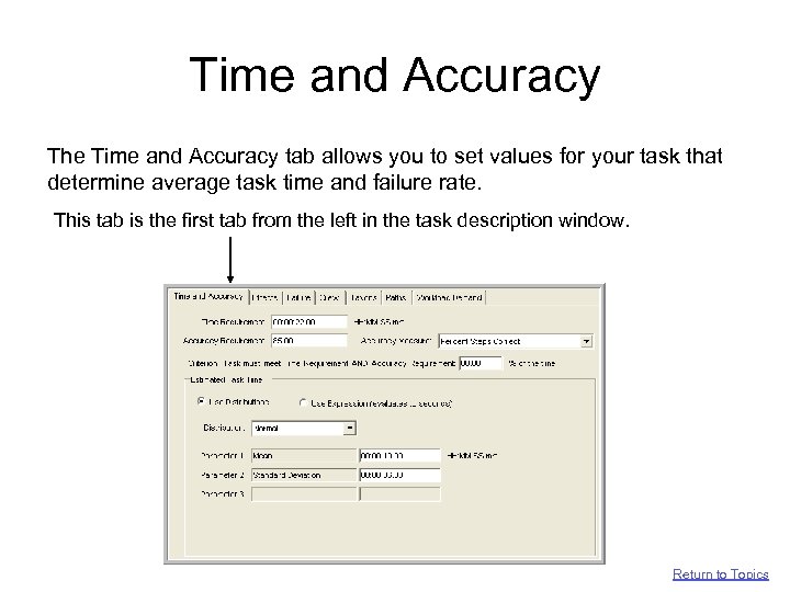 Time and Accuracy The Time and Accuracy tab allows you to set values for