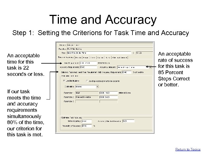 Time and Accuracy Step 1: Setting the Criterions for Task Time and Accuracy An