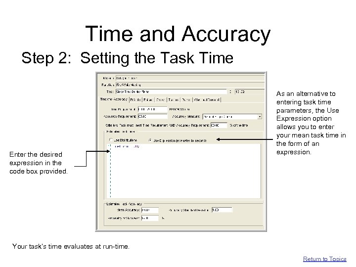 Time and Accuracy Step 2: Setting the Task Time Enter the desired expression in