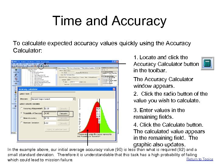 Time and Accuracy To calculate expected accuracy values quickly using the Accuracy Calculator: 1.