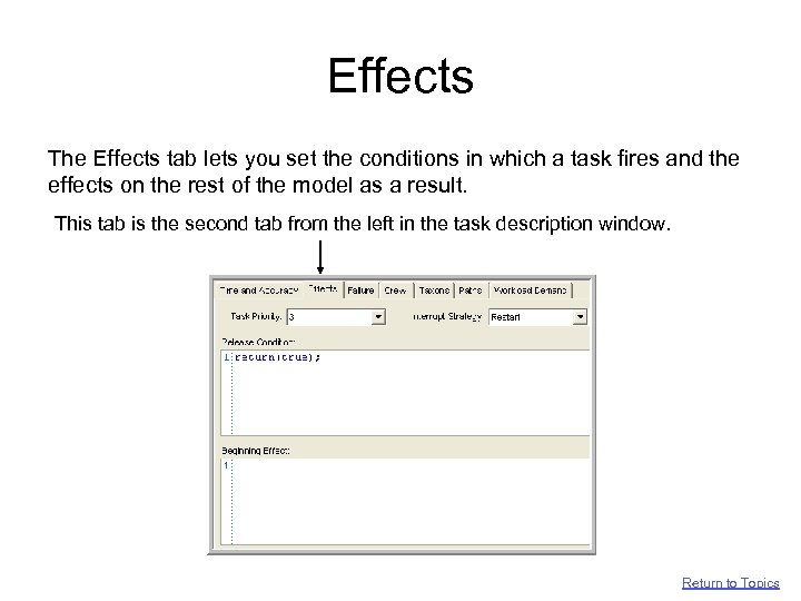 Effects The Effects tab lets you set the conditions in which a task fires