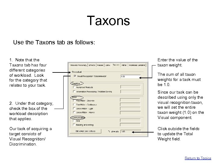 Taxons Use the Taxons tab as follows: 1. Note that the Taxons tab has