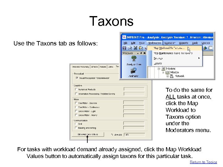 Taxons Use the Taxons tab as follows: To do the same for ALL tasks