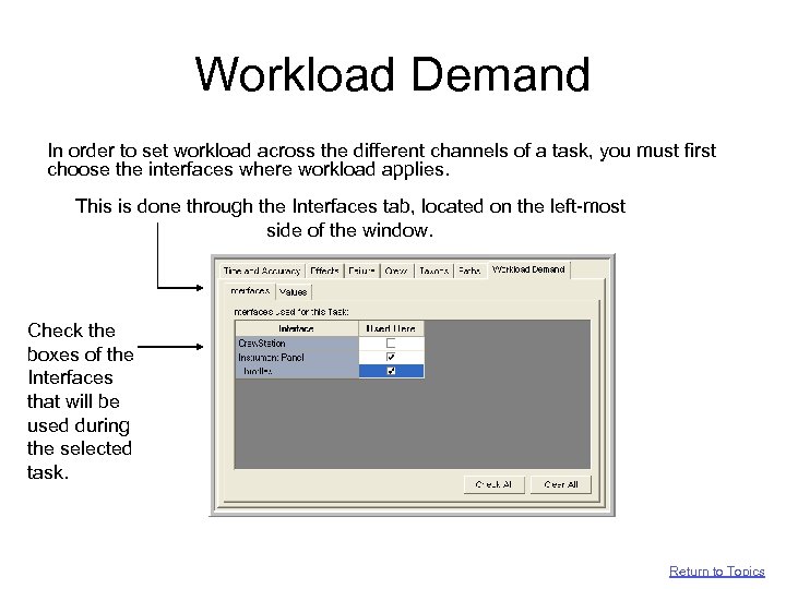 Workload Demand In order to set workload across the different channels of a task,