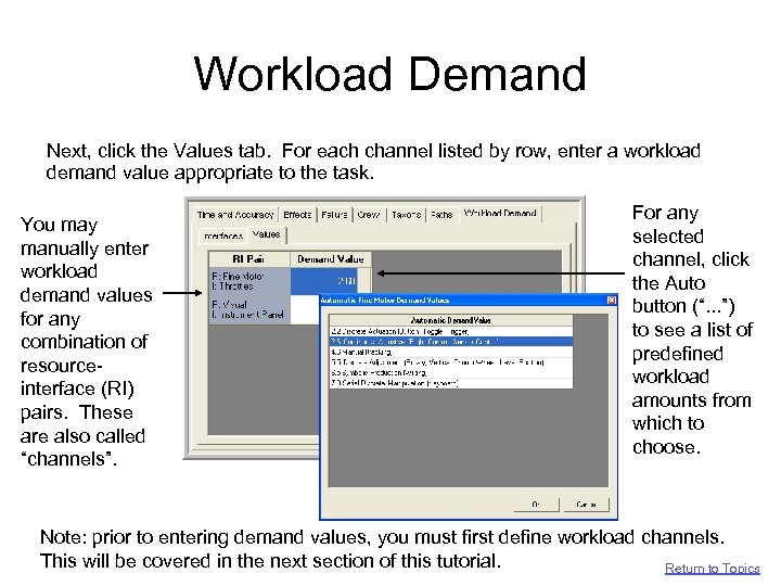 Workload Demand Next, click the Values tab. For each channel listed by row, enter