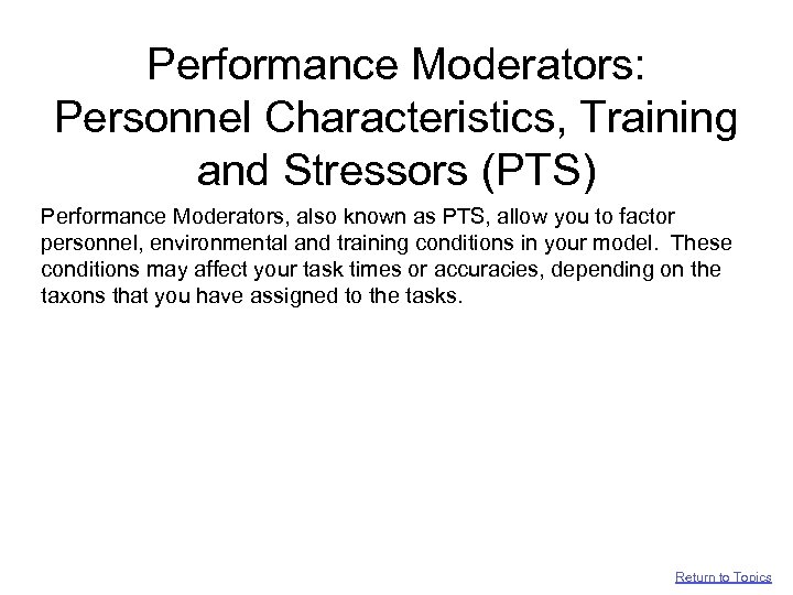 Performance Moderators: Personnel Characteristics, Training and Stressors (PTS) Performance Moderators, also known as PTS,