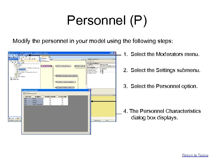 Personnel (P) Modify the personnel in your model using the following steps: 1. Select