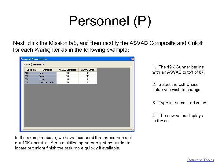 Personnel (P) Next, click the Mission tab, and then modify the ASVAB Composite and