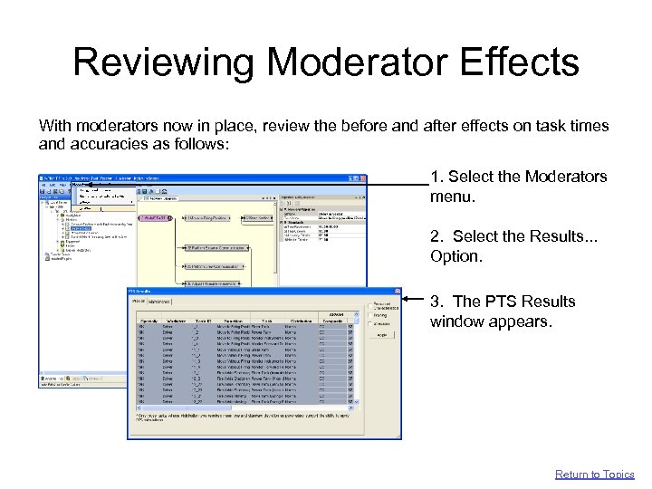 Reviewing Moderator Effects With moderators now in place, review the before and after effects