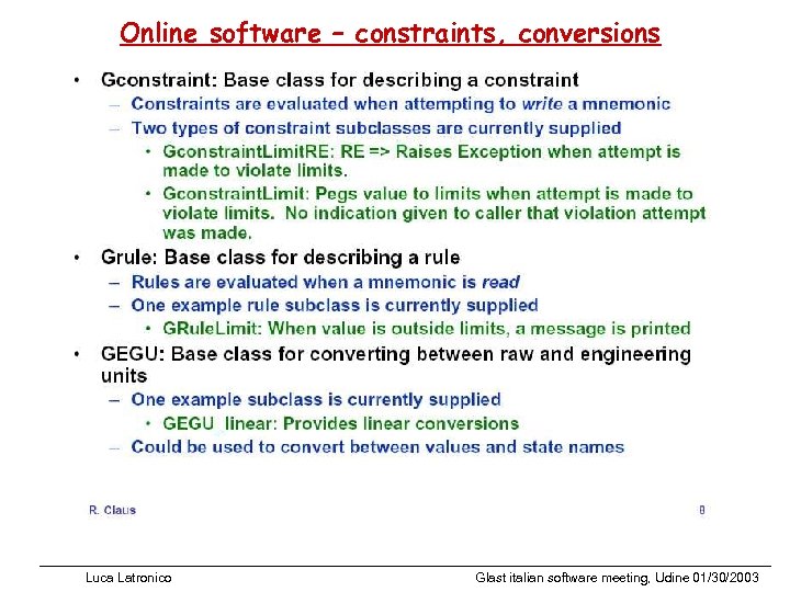 Online software – constraints, conversions Luca Latronico Glast italian software meeting, Udine 01/30/2003 