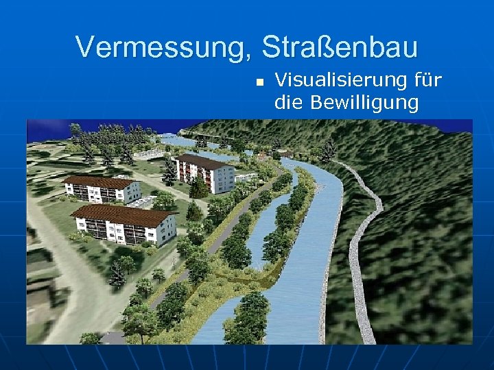 Vermessung, Straßenbau n Visualisierung für die Bewilligung 