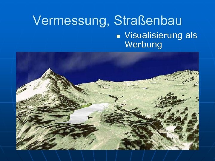 Vermessung, Straßenbau n Visualisierung als Werbung 