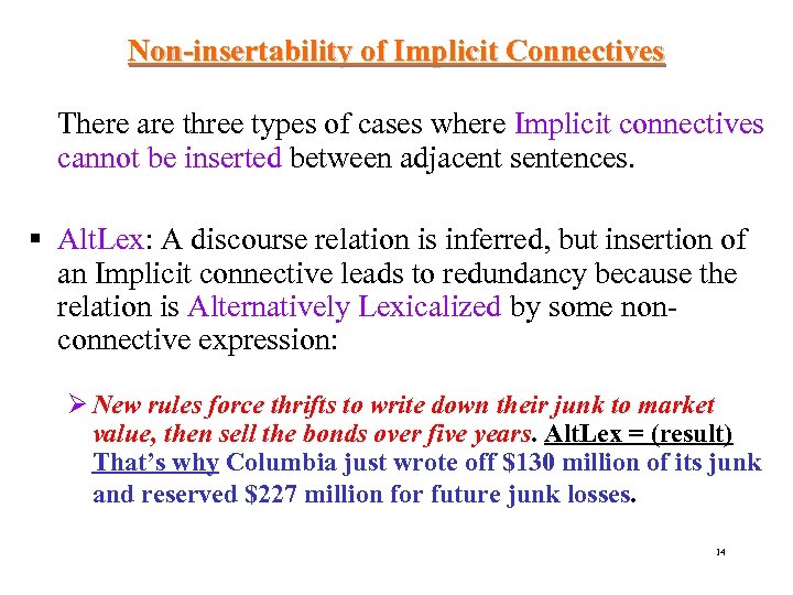 Non-insertability of Implicit Connectives There are three types of cases where Implicit connectives cannot