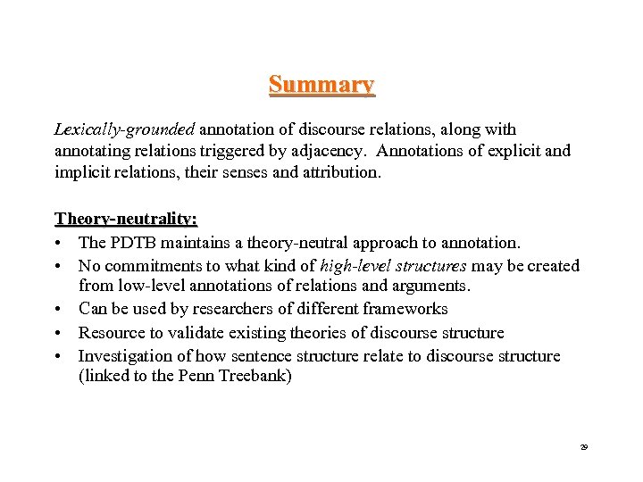 Summary Lexically-grounded annotation of discourse relations, along with annotating relations triggered by adjacency. Annotations