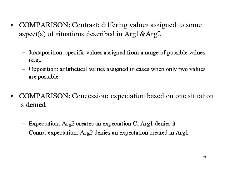  • COMPARISON: Contrast: differing values assigned to some aspect(s) of situations described in