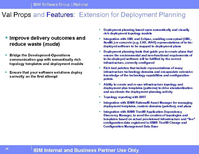 IBM Software Group | Rational Val Props and Features: Extension for Deployment Planning §