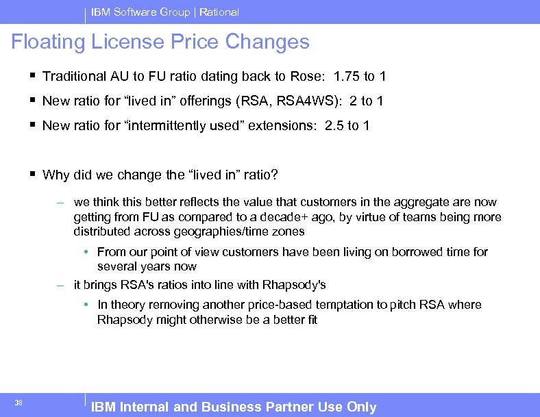 IBM Software Group | Rational Floating License Price Changes § Traditional AU to FU