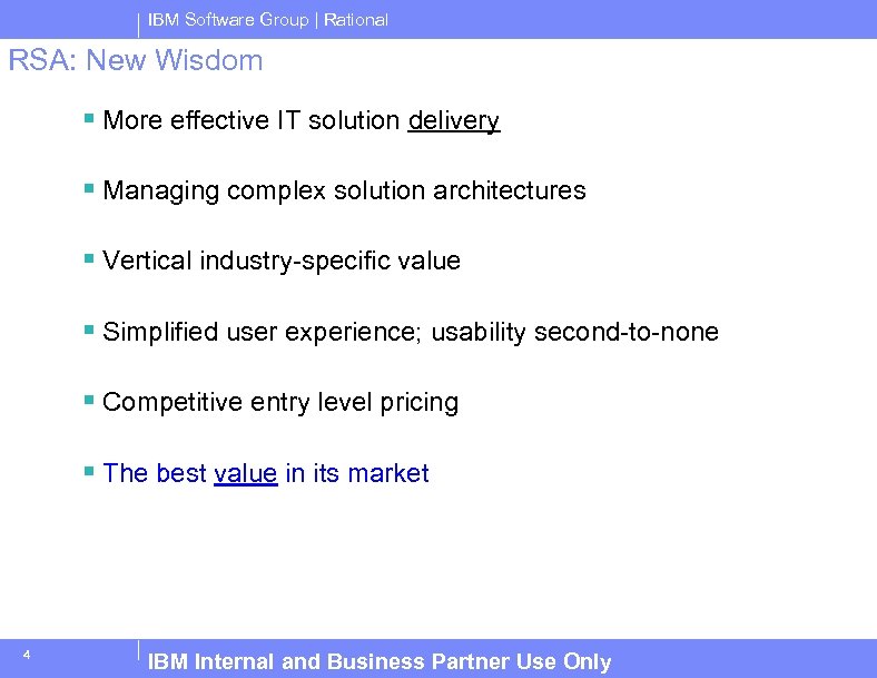 IBM Software Group | Rational RSA: New Wisdom § More effective IT solution delivery