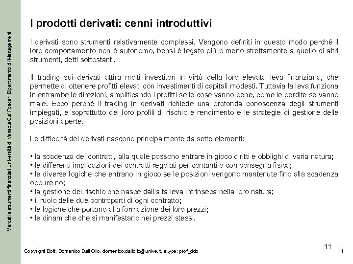 Mercati e strumenti finanziari Università di Venezia Ca’ Foscari Dipartimento di Management I prodotti