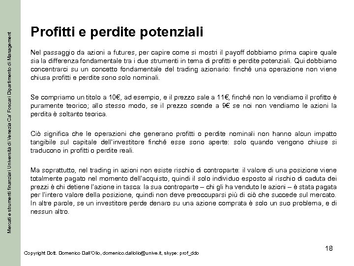 Mercati e strumenti finanziari Università di Venezia Ca’ Foscari Dipartimento di Management Profitti e