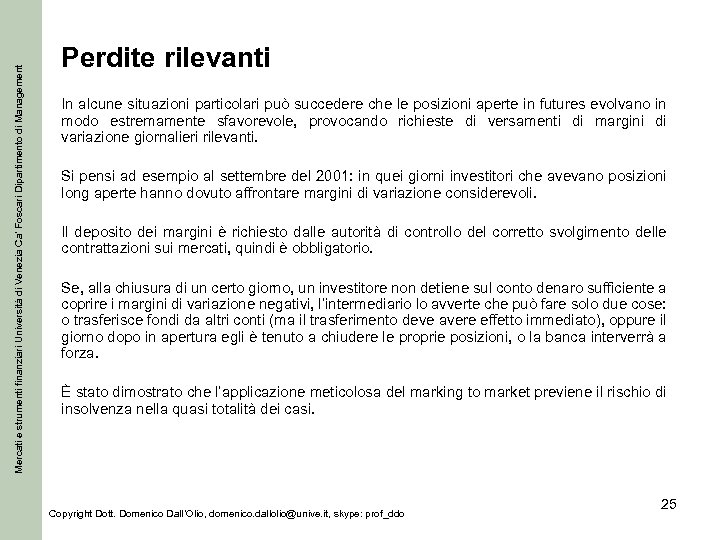 Mercati e strumenti finanziari Università di Venezia Ca’ Foscari Dipartimento di Management Perdite rilevanti