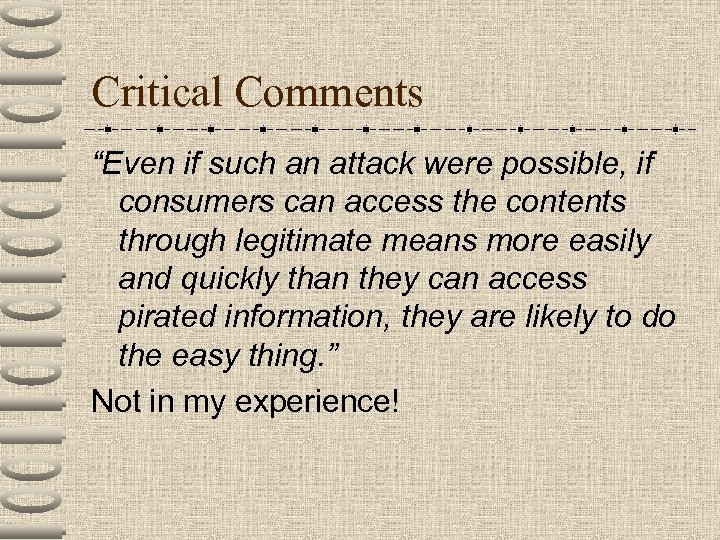 Critical Comments “Even if such an attack were possible, if consumers can access the