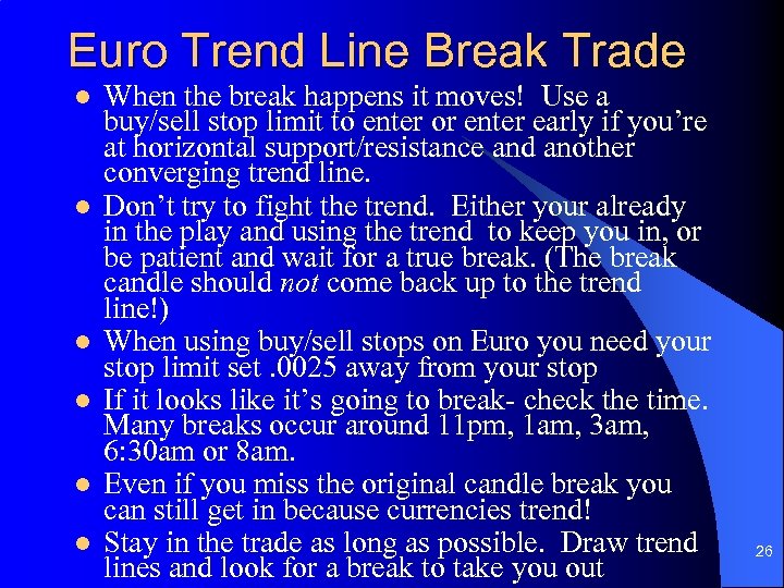 Euro Trend Line Break Trade l l l When the break happens it moves!
