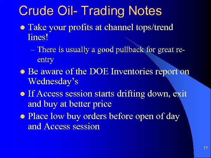 Crude Oil- Trading Notes l Take your profits at channel tops/trend lines! – There