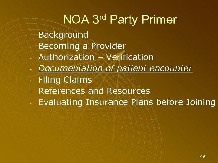 NOA 3 rd Party Primer • • Background Becoming a Provider Authorization – Verification