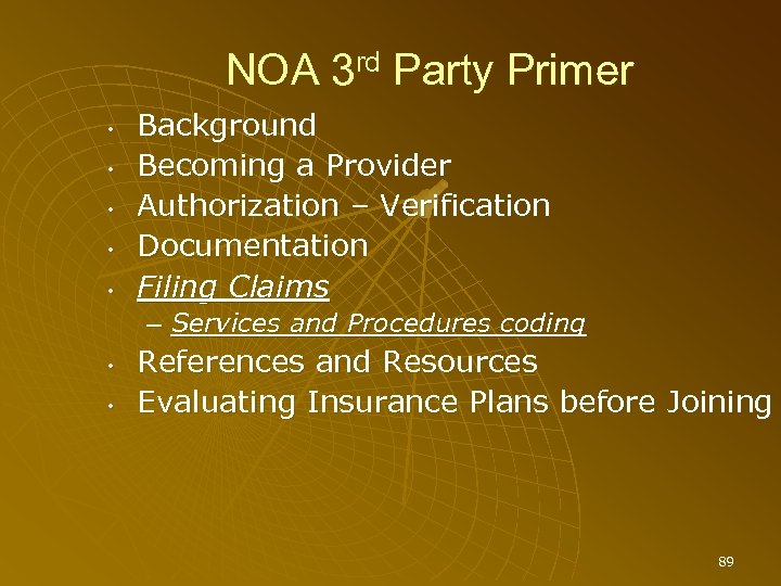NOA 3 rd Party Primer • • • Background Becoming a Provider Authorization –