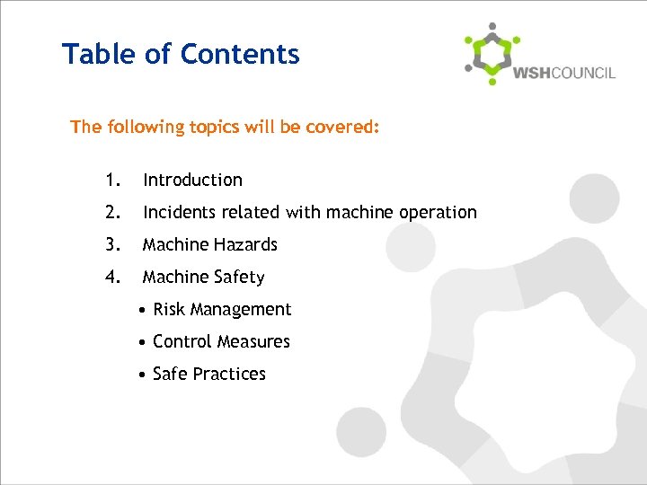 Table of Contents The following topics will be covered: 1. Introduction 2. Incidents related