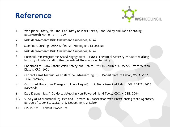 Reference 1. Workplace Safety, Volume 4 of Safety at Work Series, John Ridley and
