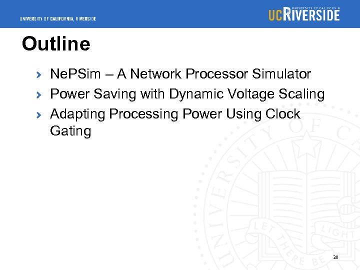 Outline Ne. PSim – A Network Processor Simulator Power Saving with Dynamic Voltage Scaling
