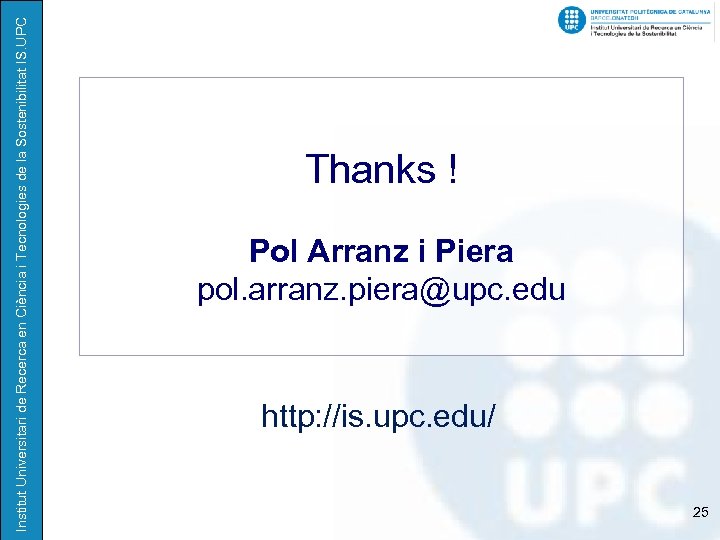 IV Jornadas de Energía Renovable y Desarrollo Humano: Tecnologías Apropiadas. Institut Universitari de Recerca