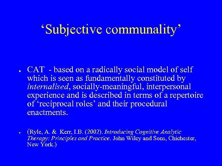 ‘Subjective communality’ CAT - based on a radically social model of self which is