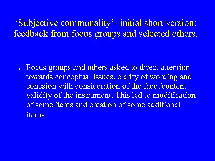 ‘Subjective communality’- initial short version: feedback from focus groups and selected others. Focus groups