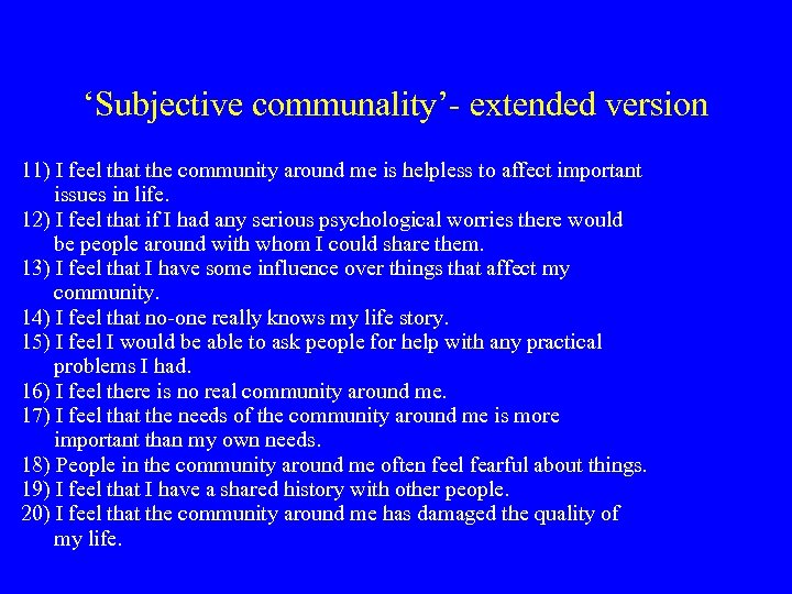 ‘Subjective communality’- extended version 11) I feel that the community around me is helpless