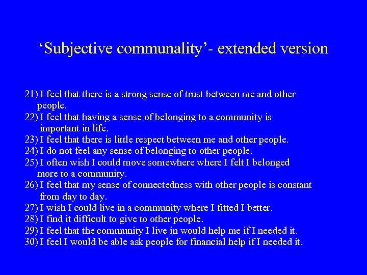 ‘Subjective communality’- extended version 21) I feel that there is a strong sense of