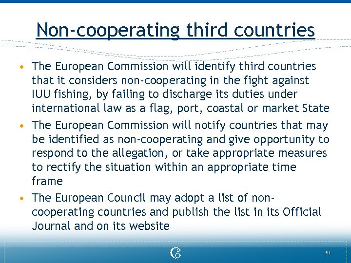 Non-cooperating third countries • The European Commission will identify third countries that it considers