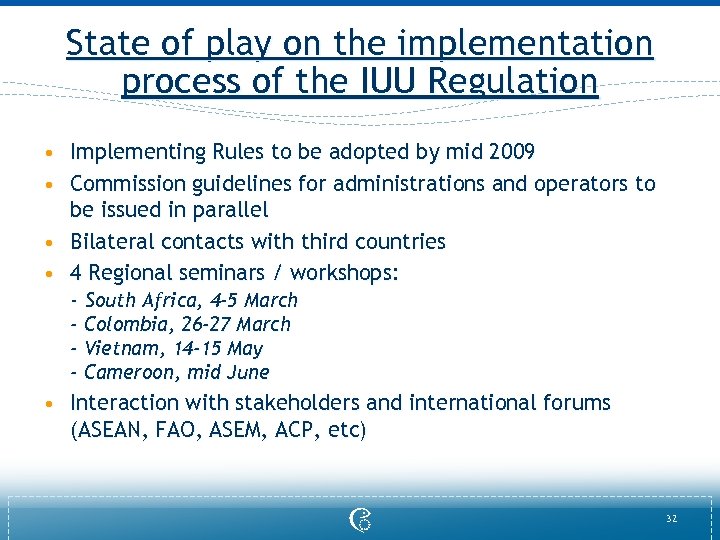 State of play on the implementation process of the IUU Regulation • Implementing Rules