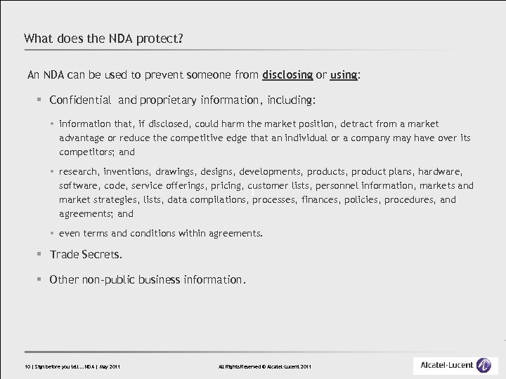 What does the NDA protect? An NDA can be used to prevent someone from