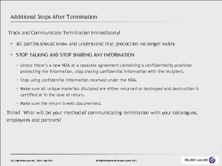 Additional Steps After Termination Track and Communicate Termination Immediately! § All parties should know