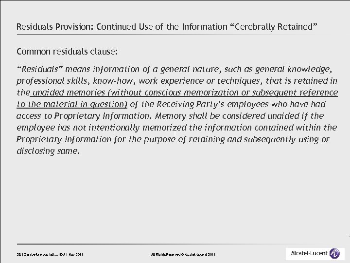 Residuals Provision: Continued Use of the Information “Cerebrally Retained” Common residuals clause: “Residuals” means