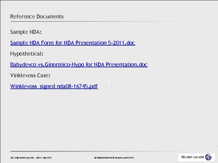 Reference Documents Sample NDA: Sample NDA Form for NDA Presentation 5 -2011. doc Hypothetical: