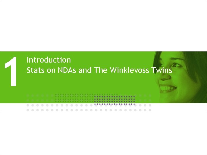 1 Introduction Stats on NDAs and The Winklevoss Twins 4 | Sign before you