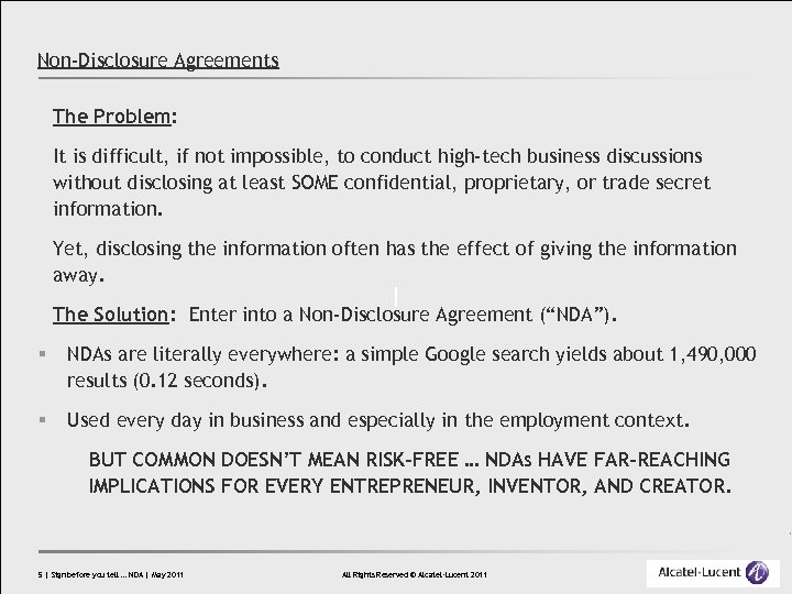 Non-Disclosure Agreements The Problem: It is difficult, if not impossible, to conduct high-tech business
